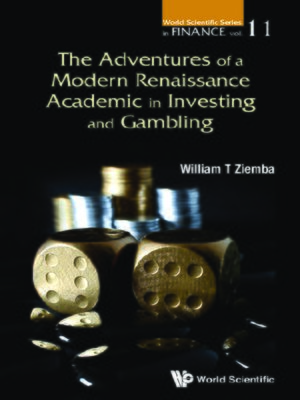 cover image of The Adventures of a Modern Renaissance Academic In Investing and Gambling
